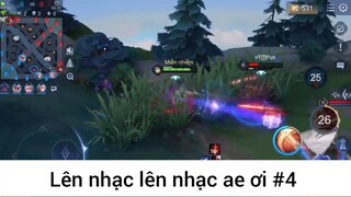 Lên nhạc lên nhạc anh em ơi p4