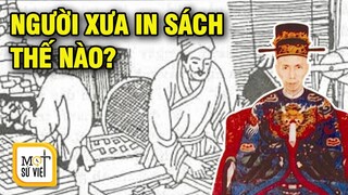 Thời xưa nước ta in sách, đọc sách như thế nào? | Mọt Sử Việt