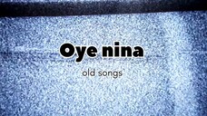 Xyiz _oye nina _oldsongs