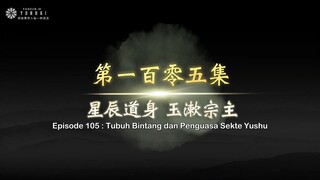 Legend Of Martial Immortal ( XIANWU )Eps 105 Sub Indo