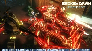 Pertarungan Terakhir Kapten Dawn Melawan Mosnter Mutan! |Broken Dawn: Tempest Last Part