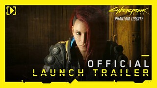 Cyberpunk 2077: Phantom Liberty — Official Launch Trailer