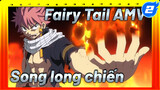 Song long chiến | Sản phẩm của Bailing | AMV một tập / Fairy Tail_2