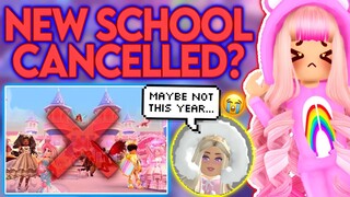 NEW SCHOOL COULD BE CANCELLED FOR THIS YEAR… ROBLOX Royale High Update Tea