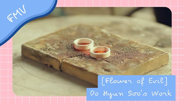 [FMV | Flower of Evil] Do Hyun Soo's work