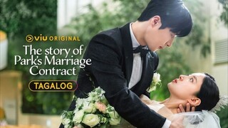 THE STORY OF PARK'S MAREIAGE CONTRACT EP01 tagalog dub