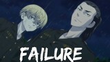 Tokyo Revengers 「AMV」- Failure