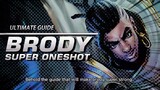 Brody Super OneShot Ultimate Guide 2022
