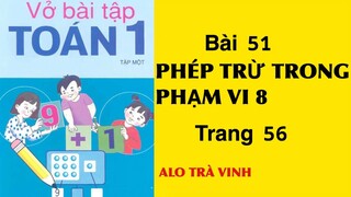 Vở bài tập TOÁN 1 tập 1 bài 51- PHÉP TRỪ TRONG PHẠM VI 8, trang 56