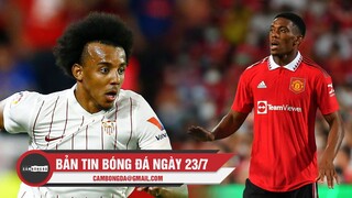 Bản tin Bóng Đá ngày 23/7 | Chelsea thành công vụ Kounde; Xác định tương lai Martial