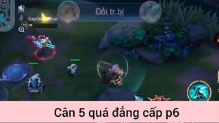 Cân 5 quá đẳng cấp game LQ p6