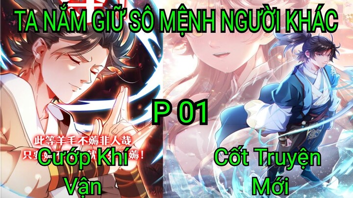 Ta Có Hệ Thống Nắm Giữ Số Mệnh Người Khác P1 // Bạch Lang Review