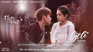 LIGHTER & PRINCESS   [Eng_Pinyin] _Love Cycle_ - Sun Han _ Lighter and Princess OST 点燃我_ 温暖你(720P_HD