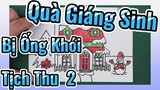 Quà Giáng Sinh Bị Ống Khói Tịch Thu 2