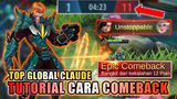 TOP GLOBAL CLAUDE TUTORIAL EPIC COMEBACK SOLO RANK!! KARENA AWAL BUKANLAH AKHIR! | Mobile Legends