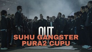 RANGKUMAN OUT LIVE ACTION - KIRAIN CUPU TERNYATA SUHU GANGSTER