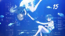 🇯🇵 AQUATOPE OF WHITE SAND EPISODE 15