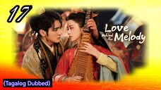 (17) Love Behind The Melody [Tagalog Dubbed]