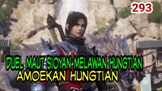 DUEL MAUT SIOYAN MELAWAN KETUA SUKU IBLIS PONIX! - MUNCULNYA PILAR CAHAYA SEMBILAN WARNA!- BTTH 293!