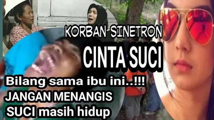 Korban sinetron CINTA SUCI - bikin ngakak
