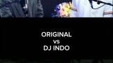 original Vs DJ INDO