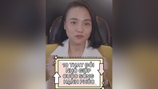 10 thay đổi nhỏ giúp cuộc sống bạn hạnh phúc hơn phanthảophương mèo TikTokMenTor LearnOnTikTok giatộcmèo ptp