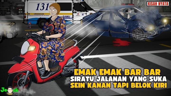 AZAB EMAK EMAK BAR BAR SIRATU JALANAN YANG SUKA SEIN KANAN TAPI BELOK KIRI
