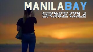 Sponge Cola -- Manila Bay (Official MV)