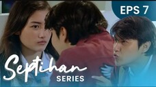 SEPTIHAN THE SERIES EPISODE 7