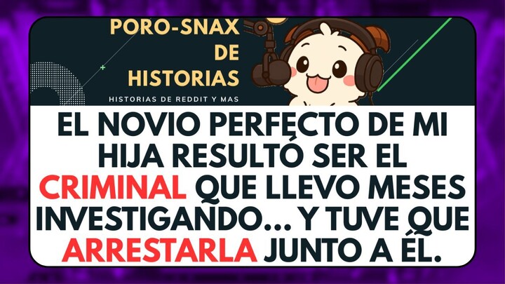 El novio perfecto de mi hija resultó ser el criminal que llevo meses investiga | Historia De Reddit