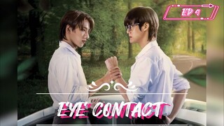 [EP 4] Eye Contact