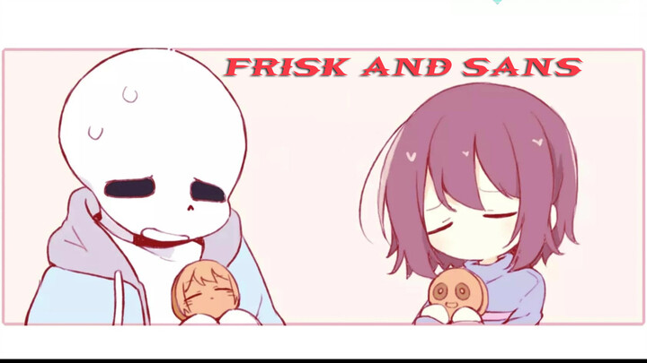 An Interesting Story about Frisk and Sans