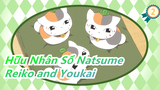 [Hữu Nhân Sổ Natsume]Những mối liên kết của Reiko & Youkai trong ký ức quá khứ phần 1_2