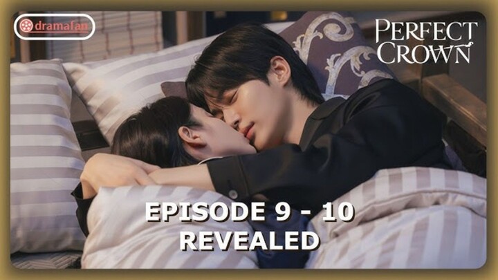 PERFECT CROWN : Episode 9 & 10 revealed w/EngSub