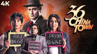 36 China Town 2006 Shahid kapoor Hindi Movie