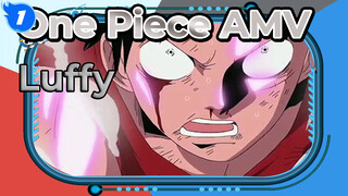 One Piece AMV
Luffy_1