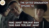 Alur Cerita Film THE GIFTED GRADUATION - Episode 10