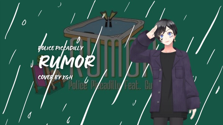 Police Piccadilly - Rumor ft. GUMI || Cover By xgh Short Version