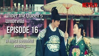 Under the Queen's Umbrella Ep 16| Finale Recap| Ending Explanation & Review
