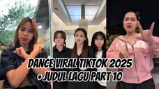 Dance tiktok viral terbaru 2025 + judul lagu part 10