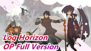[Log Horizon: Collapse of the Round Table] OP Full Version [Different]