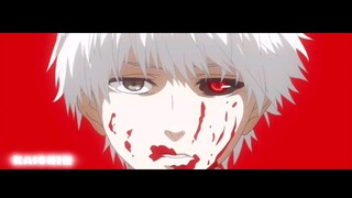 Kaneki-ken 『AMV』