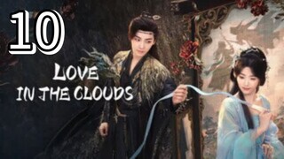 Eps 10 || 𝙻𝚘𝚟𝚎 𝙸𝚗 𝚃𝚑𝚎 𝙲𝚕𝚘𝚞𝚍𝚜 || Sub Indo