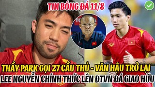 NÓNG: THẦY PARK GỌI 27 CẦU THỦ ĐOÀN VĂN HẬU TRỞ LẠI ĐTVN, LEE NGUYỄN NHẬP TỊCH LÊN ĐTVN ĐÁ GIAO HỮU