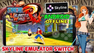 Game One Piece Unlimited World Red Emulator Skyline Switch Di Android Offline