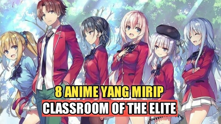 8 Anime Yang Mirip Classroom Of The Elite