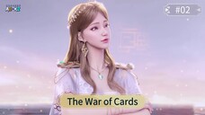 The War of Cards Episode 02 Sub Indo
