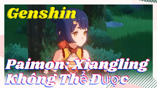 Paimon: Xiangling Không Thể Được