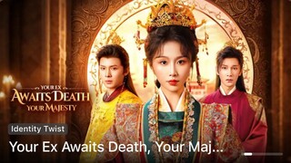 Người yêu cũ của ngài đang chờ chết, thưa bệ hạ (Your Ex Awaits Death Your Majesty)