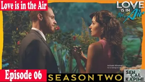 Love Is In The Air Episode 6 Season 2 | Sen Cal Kapimi hindi | Season 2 | Bolum 41 Urdu | Epi 127